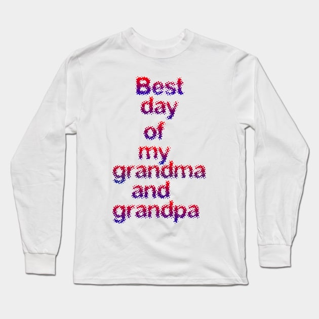 Best day of my grandma and grandpa Long Sleeve T-Shirt by sarahnash